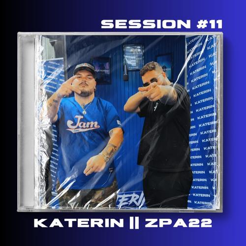 Katerin || Zpa22 Session #11 (feat. ZPA22) [Explicit]