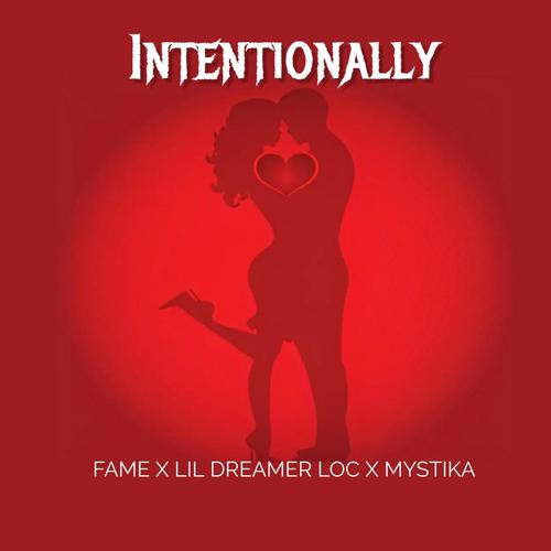 Intentionally (feat. lil dreamer loc & Mystika) [Explicit]