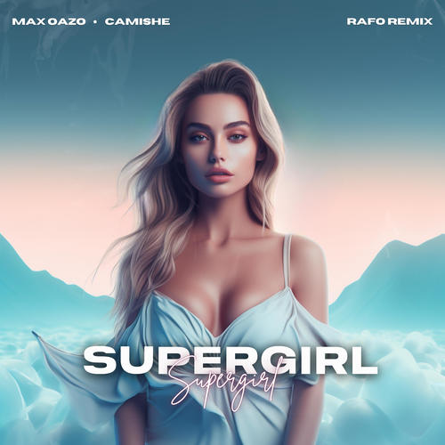 Supergirl (Rafo Remix)