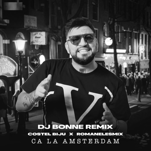 Ca la Amsterdam (Dj Bonne Remix)