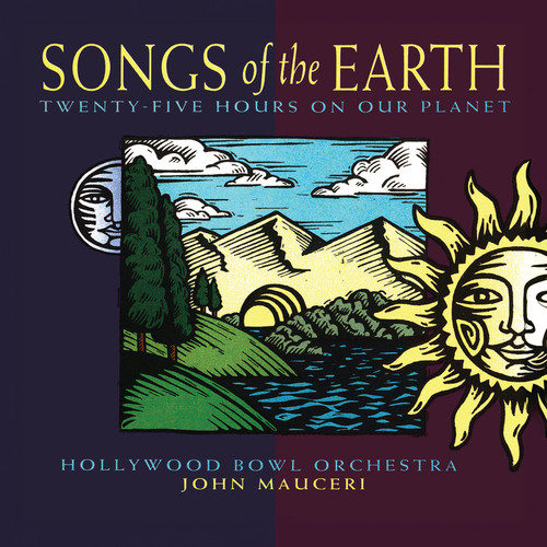 Songs of the Earth (John Mauceri – The Sound of Hollywood Vol. 8)