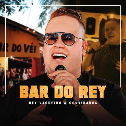 Bar do Rey Vaqueiro e Convidados (Ao Vivo)