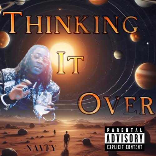 Thinking It Over (Explicit)