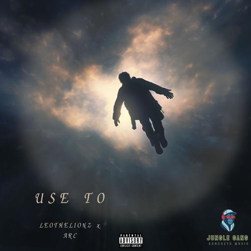 Use To (feat. Arc) [Explicit]