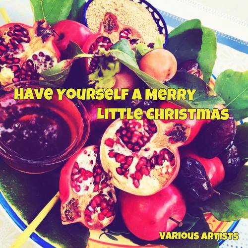 Have Yourself a Merry Little Christmas