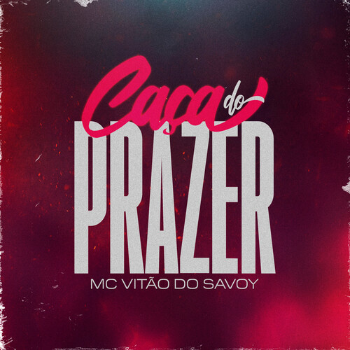 Caça do Prazer (Explicit)