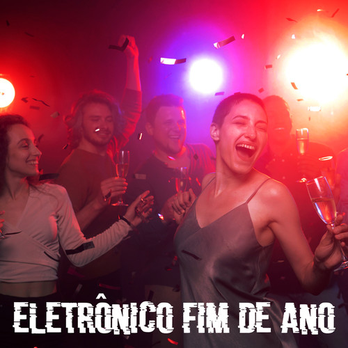 Eletrônico Fim de Ano (Explicit)