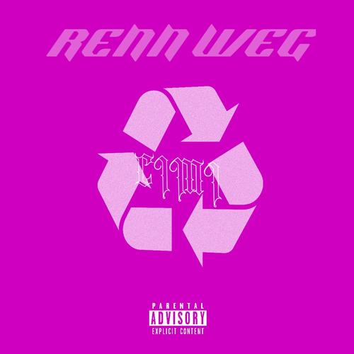 Renn Weg (Explicit)