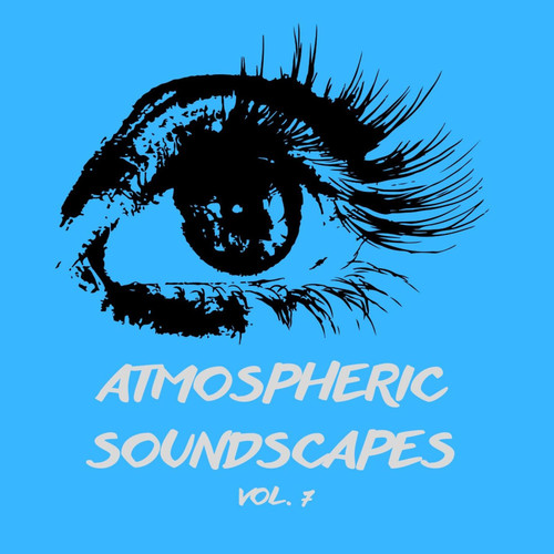 Atmospheric Soundscapes, Vol.7