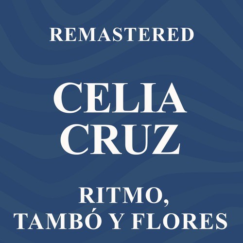 Ritmo, tambó y flores (Remastered)