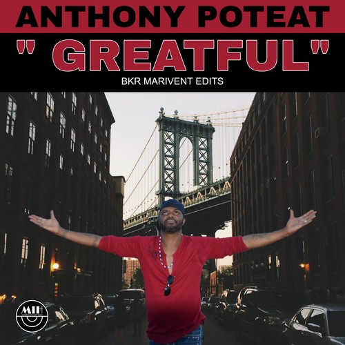 Anthony Poteat - Greatful (BKR Marivent Edits)