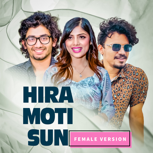 Hira Moti Sun (Female Version)