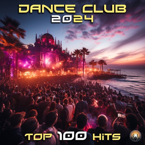 Dance Club 2024 Top 100 Hits