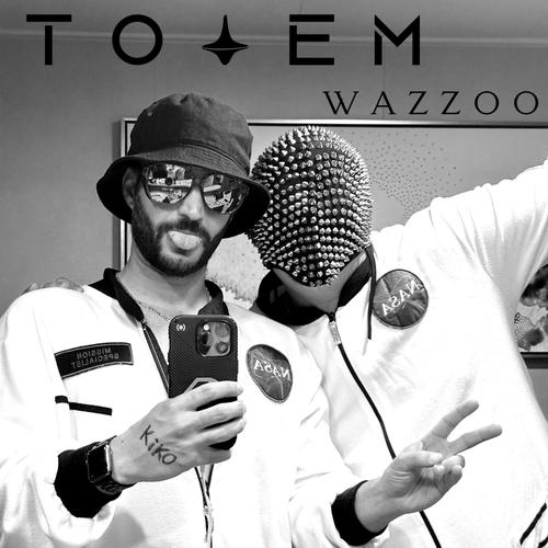 Wazzoo (feat. TOTEM) [Extended Mix] [Explicit]