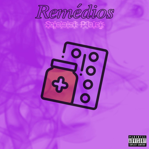 Remedios (Speed Plug) [Explicit]