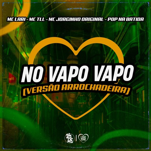 No Vapo Vapo (Versão Arrochadeira) [Explicit]