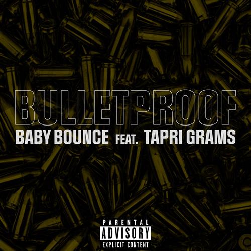 Bulletproof (feat. Tapri Grams) [Explicit]