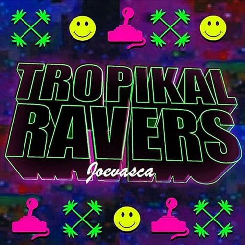 Tropikal Ravers