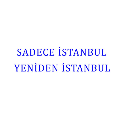 Sadece İstanbul Yeniden İstanbul