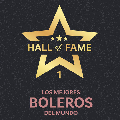 Serie The Hall Of Fame: Los Mejores Boleros del Mundo, Vol. 1