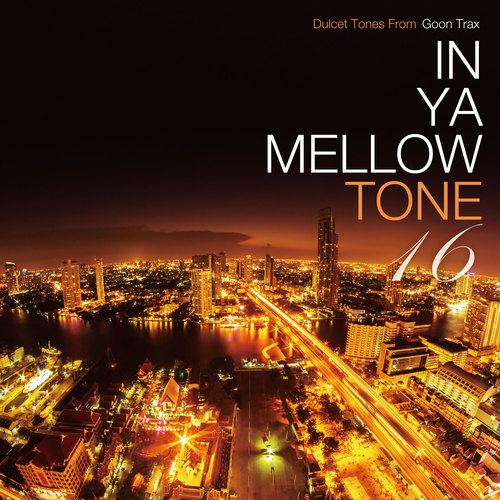 IN YA MELLOW TONE 16