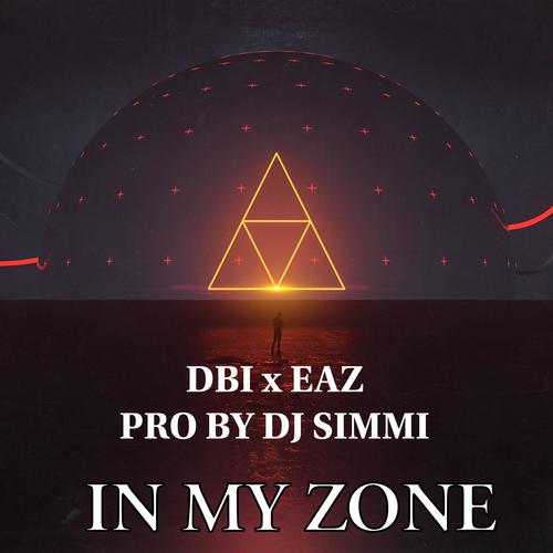 In My Zone (feat. Dbintellect & EAZ) [Explicit]