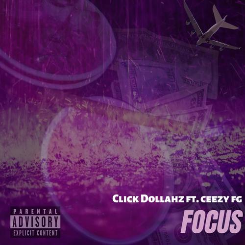 Focus (feat. Ceezy FG) [Explicit]