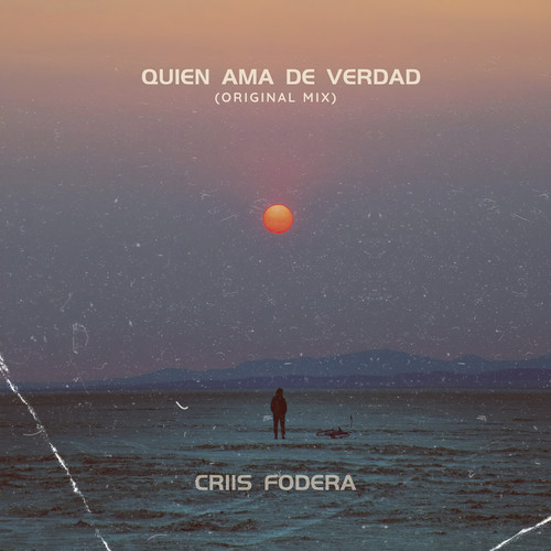 Quien Ama de Verdad (Original Mix)