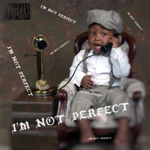 I'm Not Perfect (Explicit)