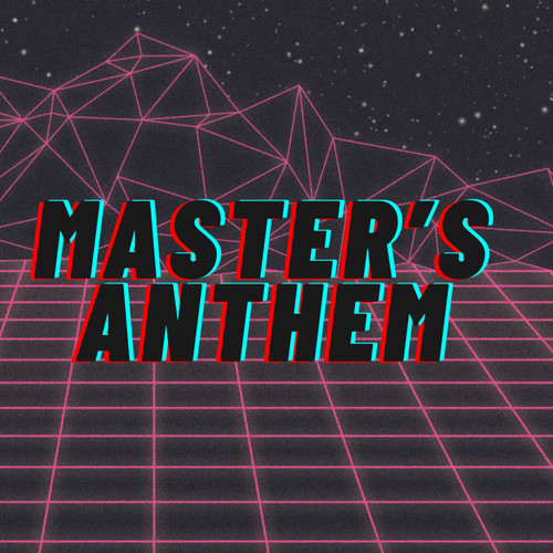 Master's Anthem (Explicit)