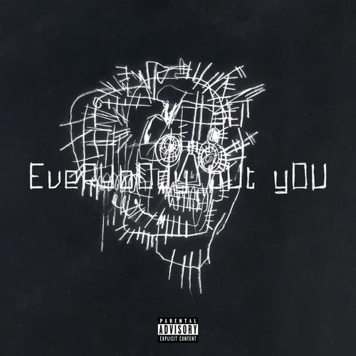 Everybody But You (Explicit)