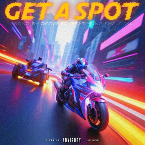 GET A SPOT!! (feat. Yung Shalack) [Explicit]