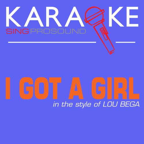 I Got a Girl (In the Style of Lou Bega) [Karaoke with Background Vocal]