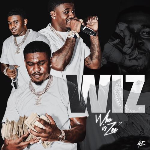 W.I.Z: Who Is Zee ? (Explicit)