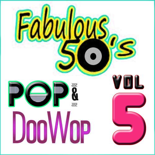 Fabulous 50s Pop & Doo Wop, Vol. 5