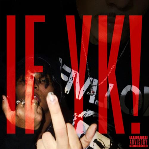 IF YK! (feat. yen) [Explicit]