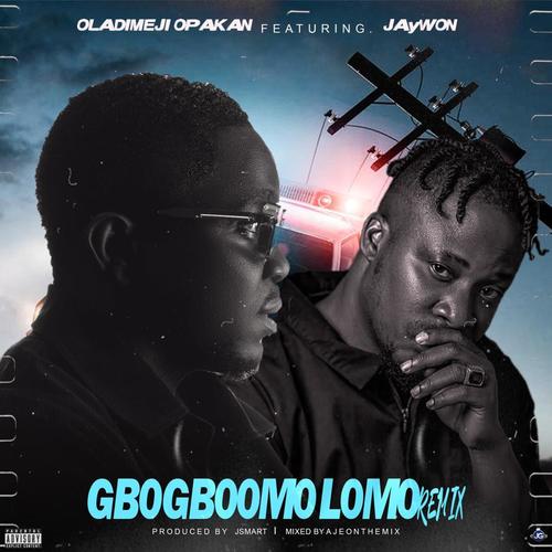 Gbogboomolomo (feat. Jaywon) [remix]