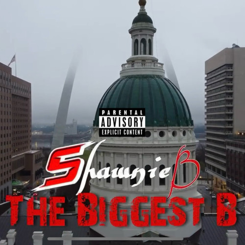 The Biggest B (Explicit)