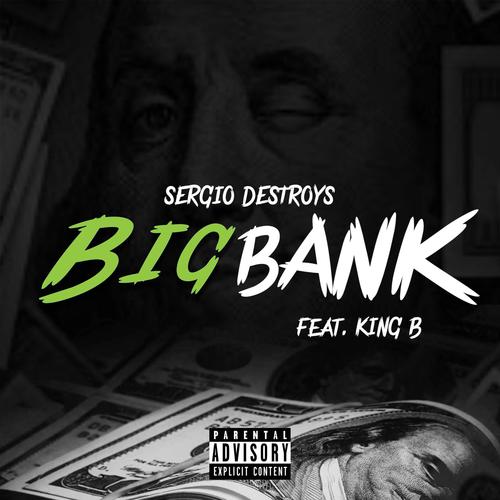 Big Bank (feat. King B) [Explicit]