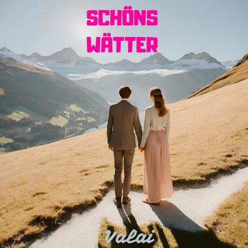 Schöns Wätter