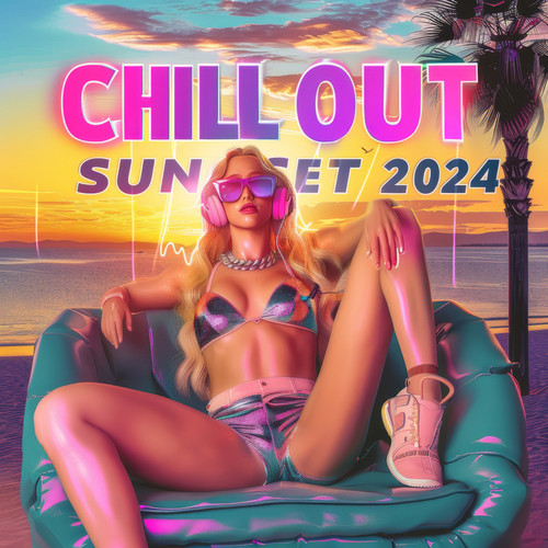 Chill Out Sunset 2024