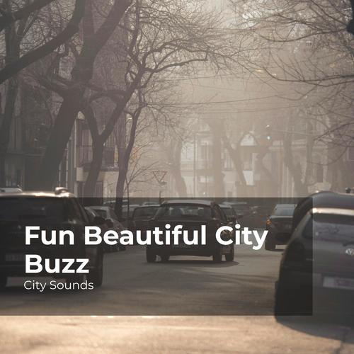 Fun Beautiful City Buzz