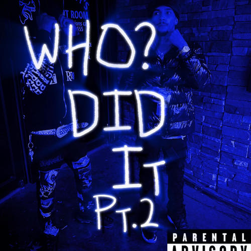 WHO DID IT? Pt. 2 (feat. Lil Melo) [Explicit]