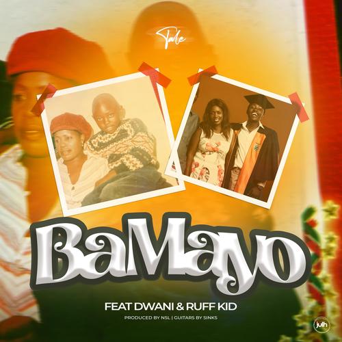 Ba Mayo (feat. Dwani & Ruff Kid)