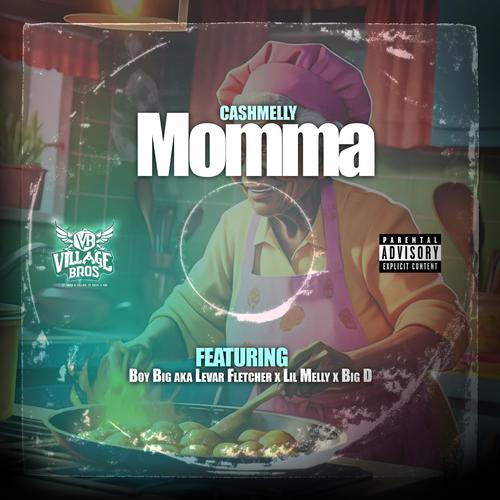 Momma (feat. Lil Melly, Levar Fletcher Aka Boy Big & Big D) [Explicit]