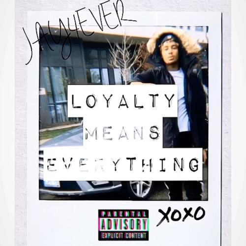 Loyalty Means Everything Vol. 1 (Explicit)