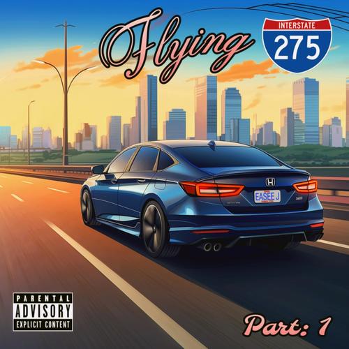 Flying I-275:, Pt. 1 (Explicit)