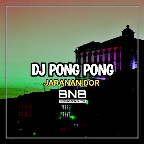 DJ Pong Pong Jaranan Dor