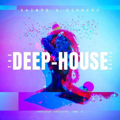 Saints & Sinners (The Deep-House Files) , Vol. 1 [Explicit]