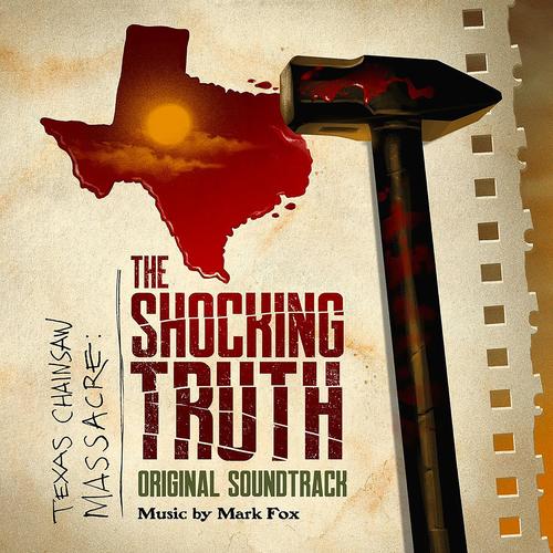 Texas Chainsaw Massacre The Shocking Truth (Original Soundtrack)